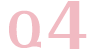 Ｑ4
