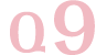 Ｑ9